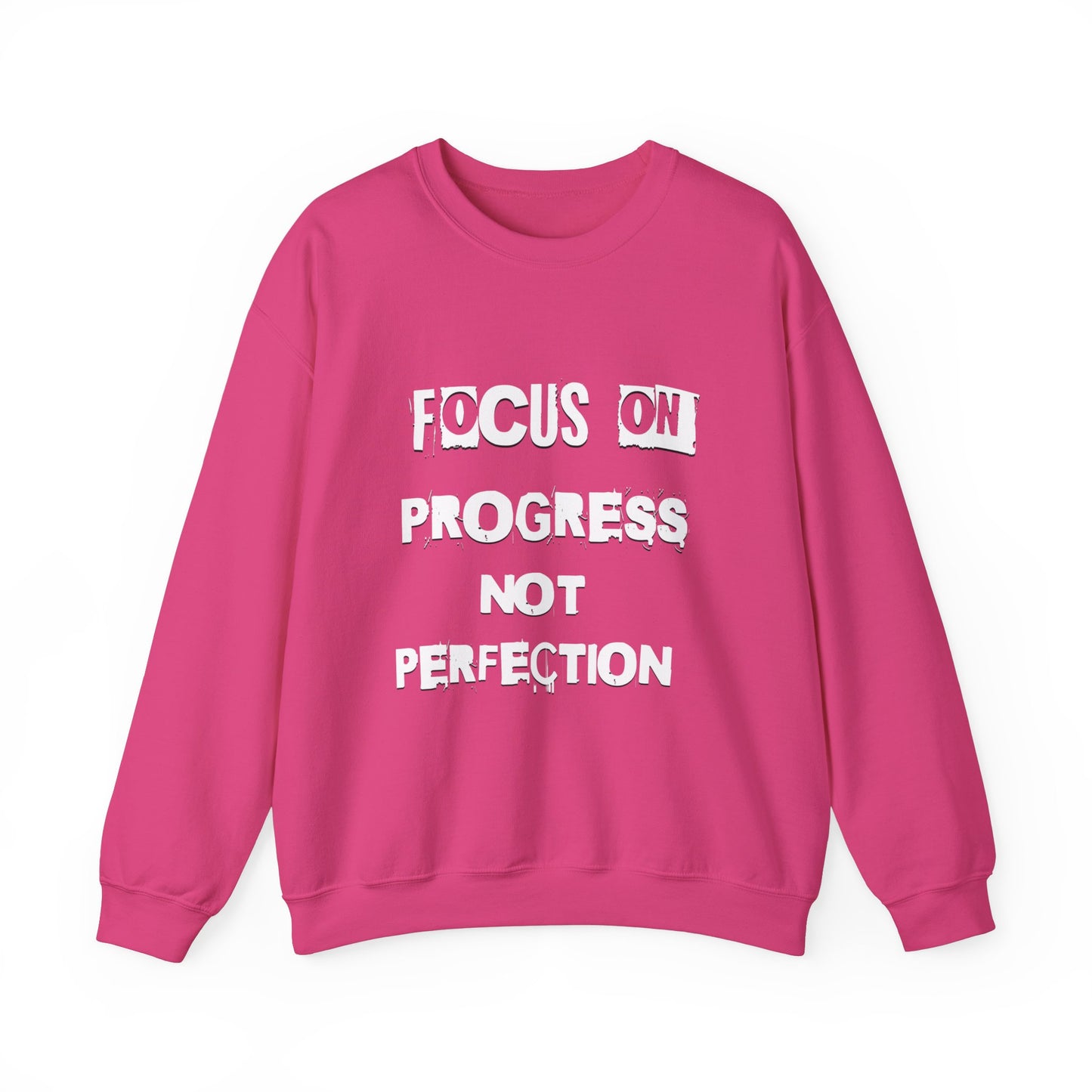 FOCUS ON PROGRESS NOT PERFECTION!