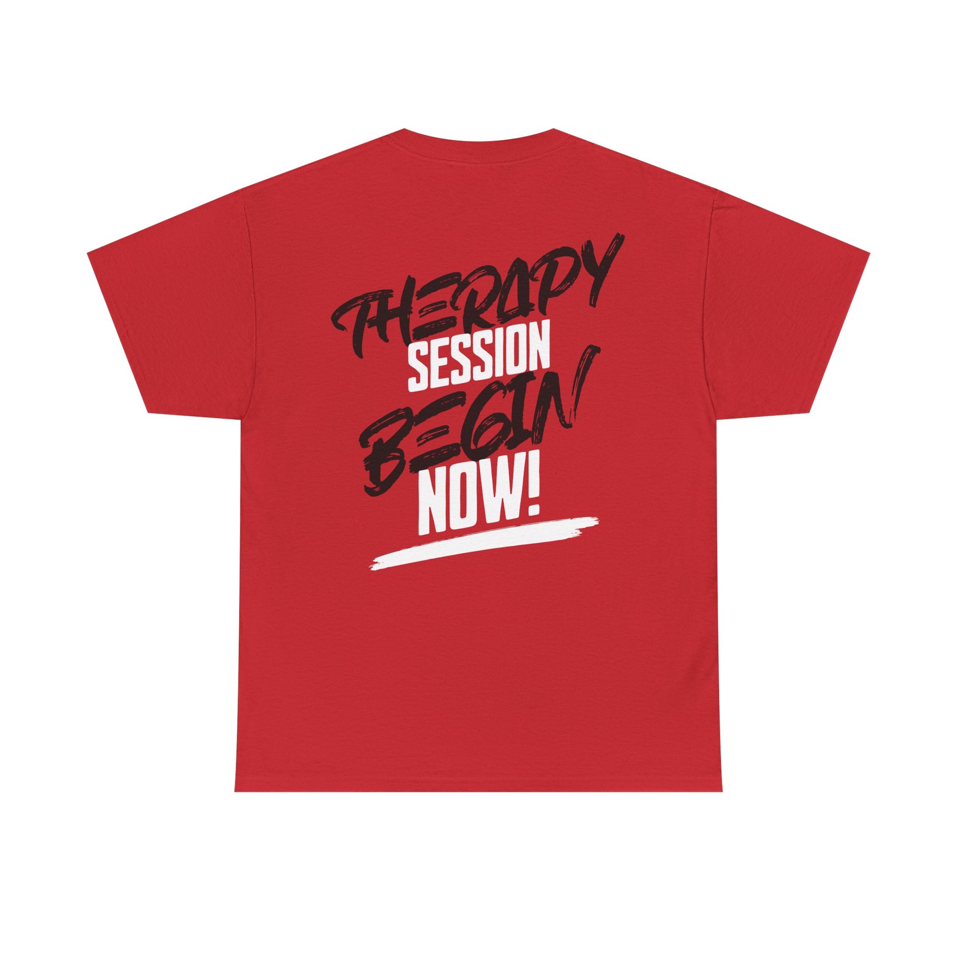 Therapy Session Begin Now! Tee WL T‑Shirt Printify